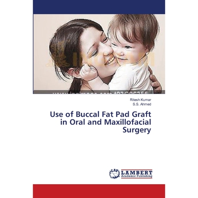 按需印刷Use of Buccal Fat Pad Graft in Oral and Maxillofacial Surgery[9783659634659]