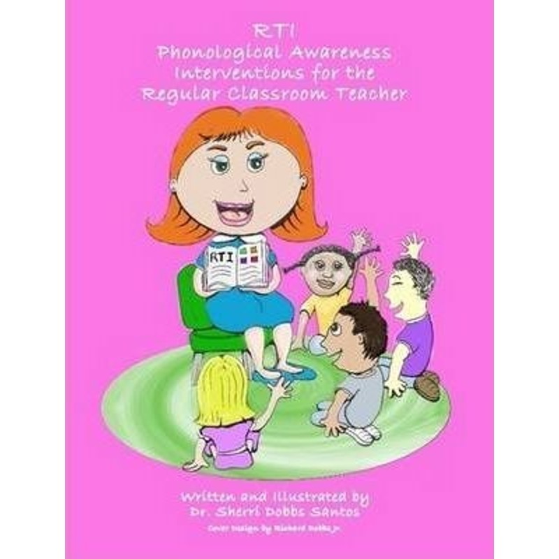 按需印刷不退不换RTI: Phonological Awareness Interventions for the Regular Classroom Teacher[9780578021959]
