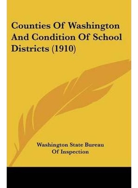 按需印刷Counties Of Washington And Condition Of School Districts (1910)[9781120180254]