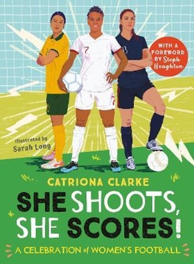 预订She Shoots, She Scores!:A Celebration of Women's Football