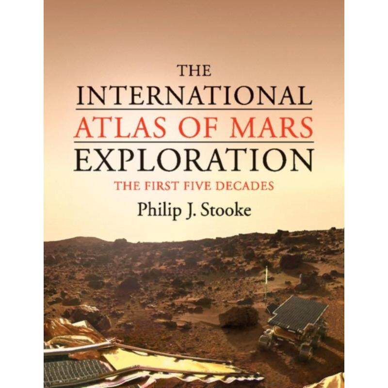 预订不退不换The International Atlas of Mars Exploration: Volume 1, 1953 to 2003:The First Five Decades
