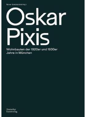 预订【德语】 Oskar Pixis:Wohnbauten der 1920er und 1930er Jahre in München