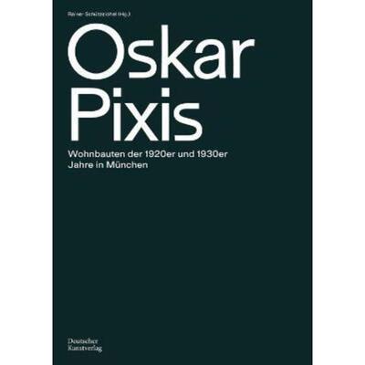 预订不退不换德语 Oskar Pixis:Wohnbauten der 1920er und 1930er Jahre in München