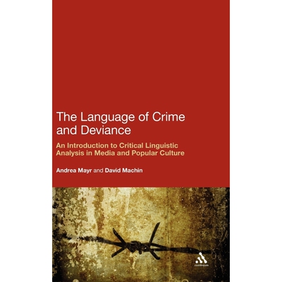 按需印刷不退不换The Language of Crime and Deviance[9781441158772]