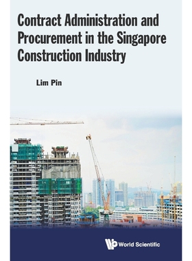 按需印刷Contract Administration and Procurement in the Singapore Construction Industry[9789813148031]