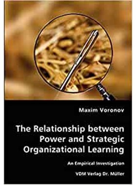 按需印刷The Relationship between Power and Strategic Organizational Learning - An Empirical Investigation[9783836460941]
