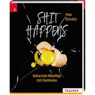 预订【德语】 Shit Happens:- Kulinarische Höhenflüge statt Kochfiaskos