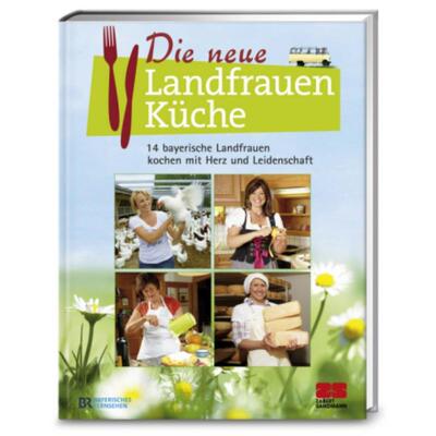 预订【德语】 Die neue Landfrauenküche:14 bayerische Landfrauen kochen mit Herz und Lei