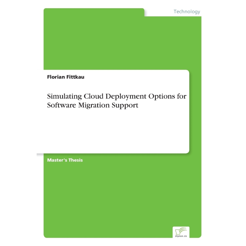 按需印刷Simulating Cloud Deployment Options for Software Migration Support[9783956366963]