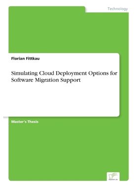 按需印刷Simulating Cloud Deployment Options for Software Migration Support[9783956366963]