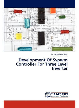 按需印刷Development Of Svpwm Controller For Three Level Inverter[9783659315077]