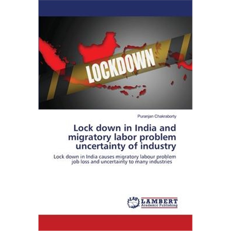 按需印刷Lock down in India and migratory labor problem uncertainty of industry[9786202668446]-封面