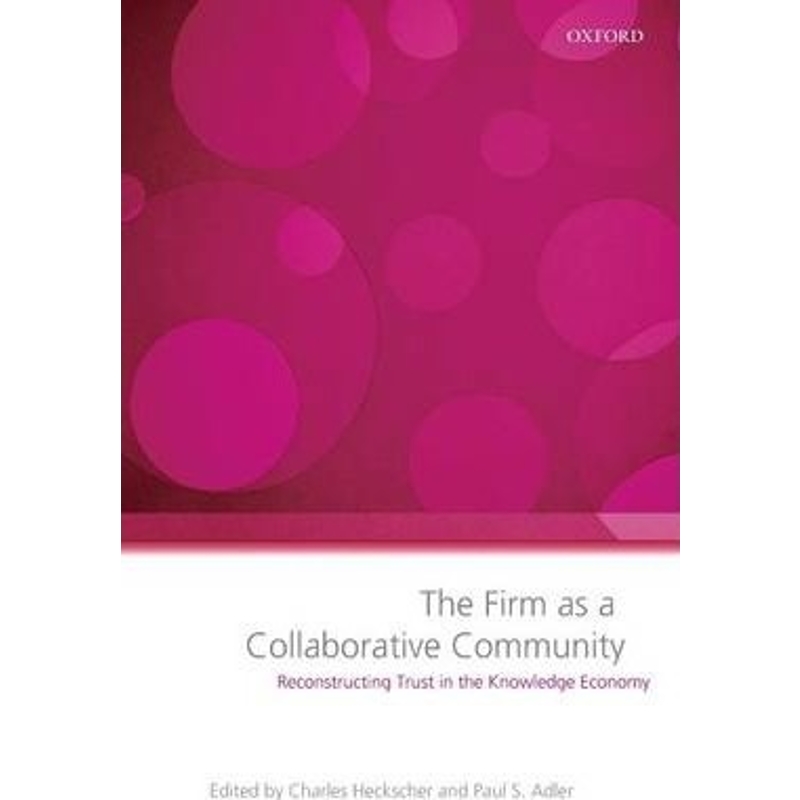 按需印刷The Firm as a Collaborative Community:Reconstructing Trust in the Knowledge Economy[9780199286041]