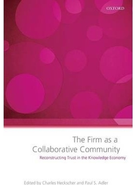 按需印刷The Firm as a Collaborative Community:Reconstructing Trust in the Knowledge Economy[9780199286041]