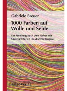预订【德语】 1000 Farben auf Wolle und Seide:Ein Anleitungsbuch zum Färben mit Säurefa