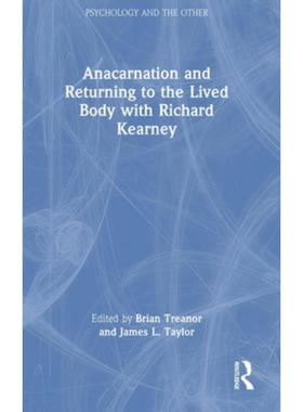 按需印刷TF Anacarnation and Returning to the Lived Body with Richard Kearney[9781032259215]