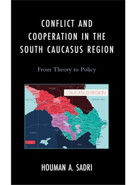 按需印刷不退不换Conflict and Cooperation in the South Caucasus Region