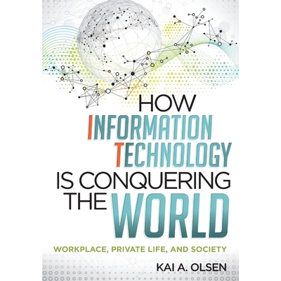 按需印刷How Information Technology Is Conquering the World[9780810887206]