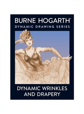 现货Dynamic Wrinkles and Drapery: Solutions for Drawing the Clothed Figure (Practical Art Books)