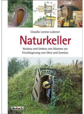 预订【德语】 Naturkeller:Neubau und Umbau von R?umen zur Frischlagerung von Obst und Gemüse