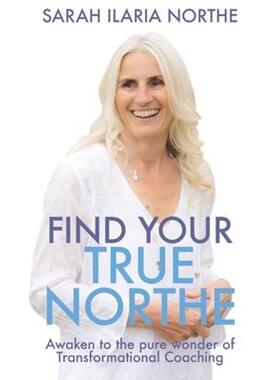 按需印刷不退不换Find Your True Northe:Awaken to the Pure Wonder of Transformational Coaching[9781916084643]