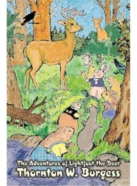 预订The Adventures of Lightfoot the Deer by Thornton Burgess, Fiction, Animals, Fantasy & Magic