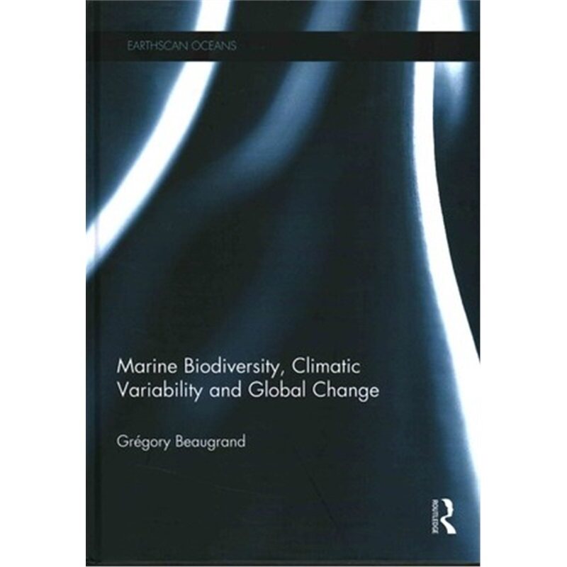 预订不退不换Marine Biodiversity, Climatic Variability and Global Change[9781844076789]