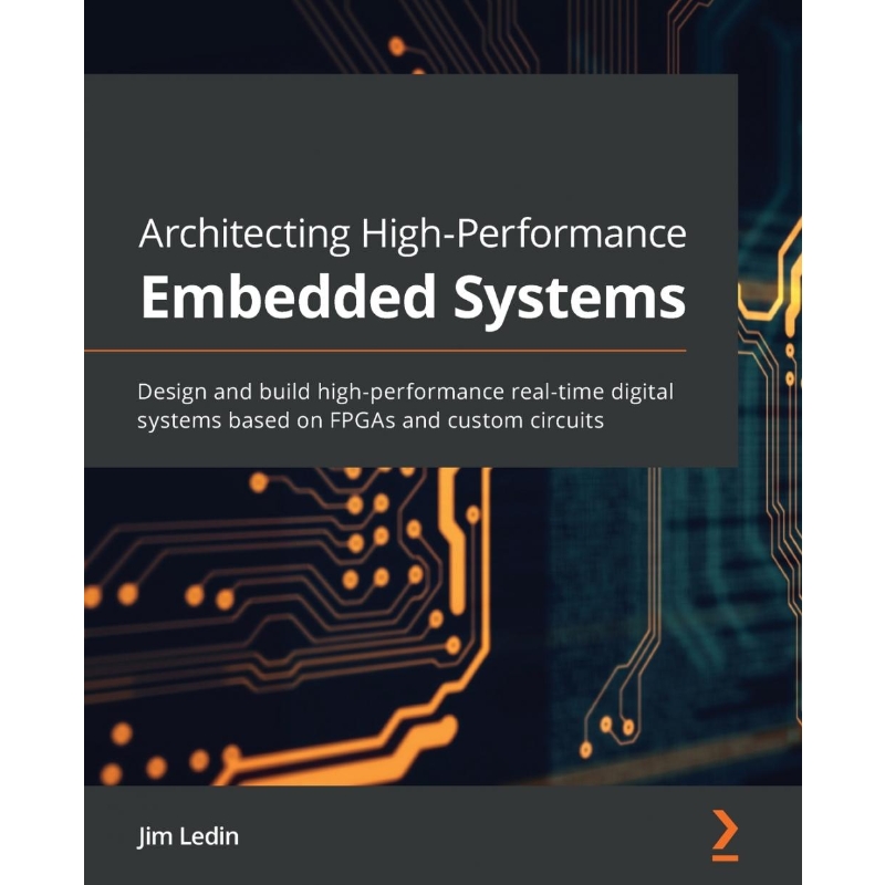 按需印刷Architecting High-Performance Embedded Systems[9781789955965]