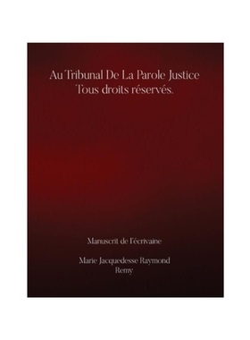 按需印刷Au Tribunal De la Parole Justice Tous droits réservés.[9781088112229]