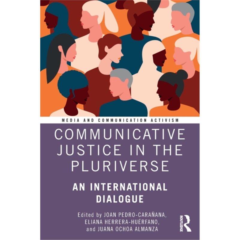 预订不退不换Communicative Justice in the Pluriverse[9781032326184]