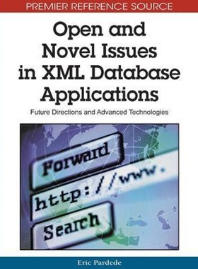 按需印刷Open and Novel Issues in XML Database Applications[9781605663081]