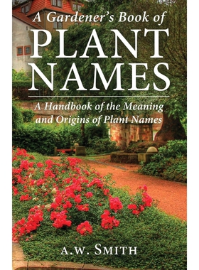 按需印刷不退不换A Gardener's Book of Plant Names[9781951682316]