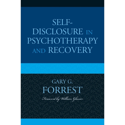 按需印刷不退不换Self-Disclosure in Psychotherapy and Recovery[9780765707277]
