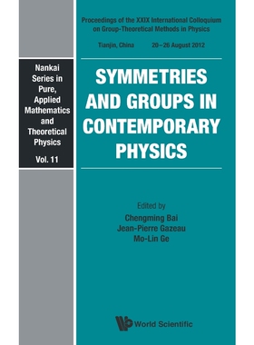 按需印刷不退不换 SYMMETRIES AND GROUPS IN CONTEMPORARY PHYSICS - PROCEEDINGS OF THE XXIX INTERNATIONAL COLLOQUIUM ON