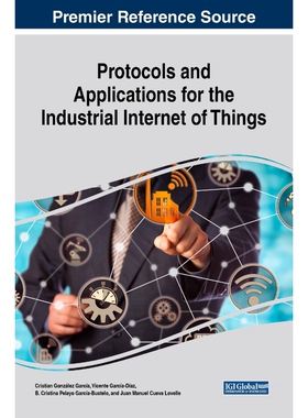 按需印刷不退不换Protocols and Applications for the Industrial Internet of Things[9781522538059]