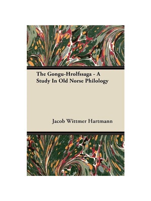按需印刷The Gongu-Hrolfssaga - A Study In Old Norse Philology[9781446099988]