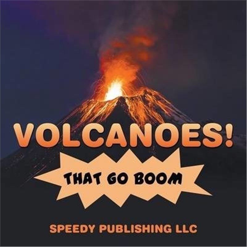 按需印刷不退不换Volcanoes! That Go Boom[9781635012422]