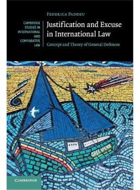 按需印刷Justification and Excuse in International Law:Concept and Theory of General Defences[9781107513990]