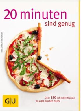 预订【德语】 20 Minuten sind genug!:Über 150 Rezepte aus der frischen Küche