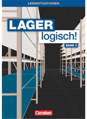预订【德语】 Lager logisch! - Fachlagerist/-in und Fachkraft für Lagerlogistik - 3.[9783064504585]