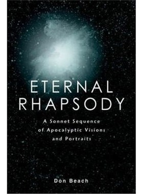 预订Eternal Rhapsody:A Sonnet Sequence of Apocalyptic Visions and Portraits