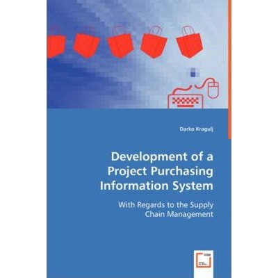 按需印刷Development of a Project Purchasing Information System[9783639026009]