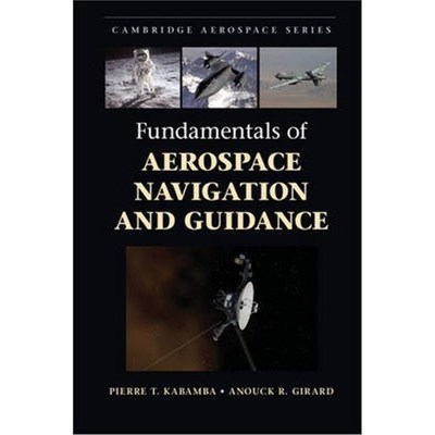 按需印刷Fundamentals of Aerospace Navigation and Guidance[9781107070943]