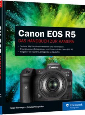 预订【德语】 Canon EOS R5:Das Handbuch zur Kamera