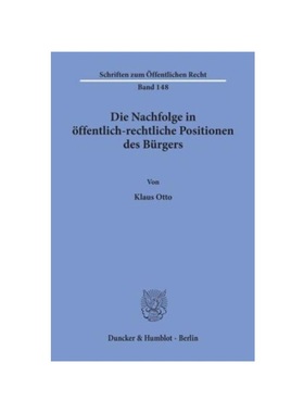 预订【德语】Die Nachfolge in ?ffentlich-rechtliche Positionen des Bürgers.: