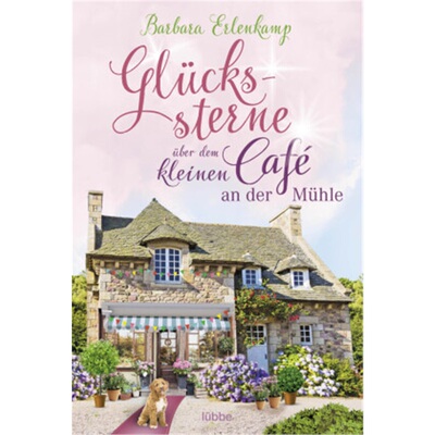 预订不退不换德语Gluckssterne uber dem kleinen Cafe an der Muhle[9783404185269]