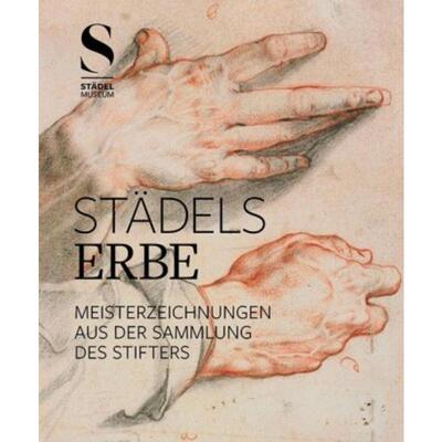 预订不退不换德语 Städels Erbe:Meisterzeichnungen aus der Sammlung des Stifters