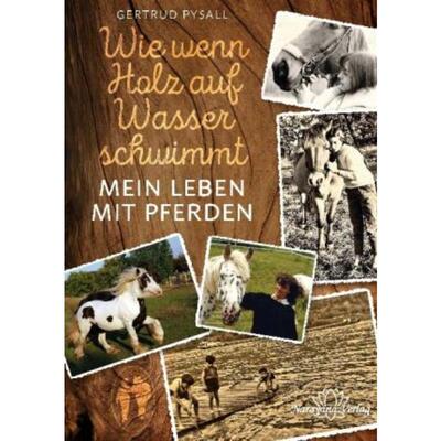 预订【德语】 Wie wenn Holz auf Wasser schwimmt:Mein Leben mit Pferden