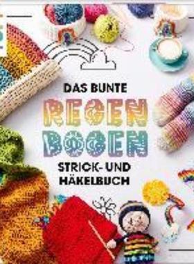 预订【德语】 Das bunte Regenbogen Strick- und Häkelbuch:Farbenfrohe Lieblingsmodelle f