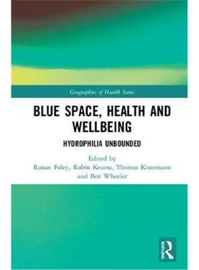 按需印刷不退不换Blue Space, Health and Wellbeing:Hydrophilia Unbounded[9780815359142]